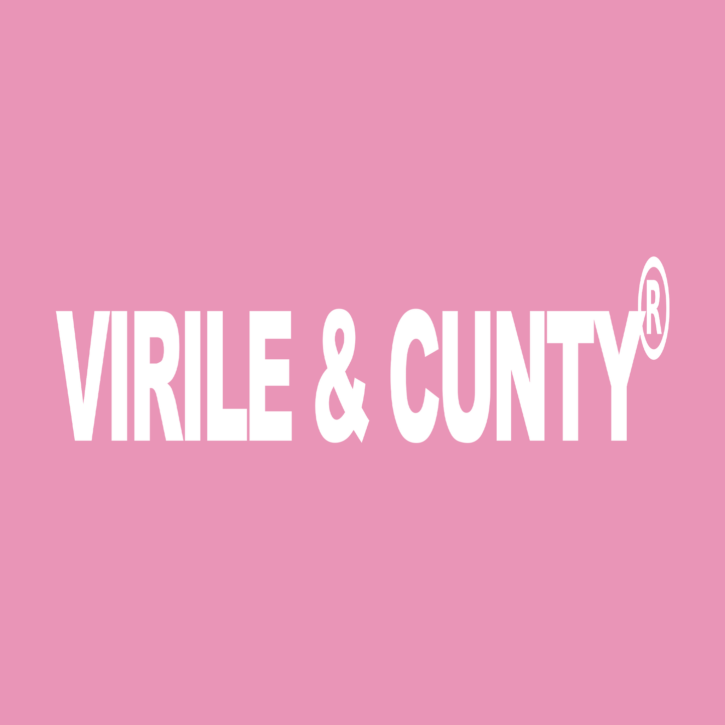 VIRILE & CUNTY pink - [SUMMER EDITION]